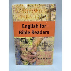 English For Bible Readers Paul W. Scott 2008 Paperback Christian Studies